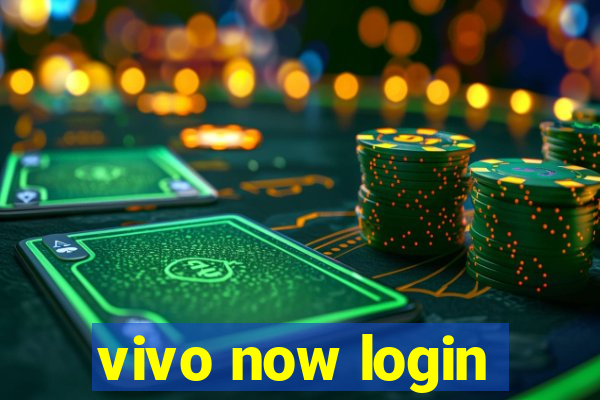 vivo now login